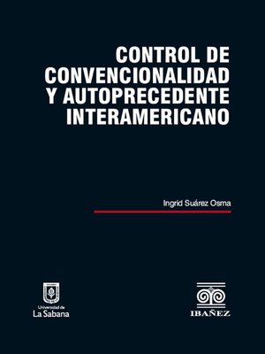 cover image of Control de convencionalidad y autoprecedente interamericano